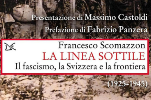 La linea sottile. Il fascismo, la Svizzera e la frontiera